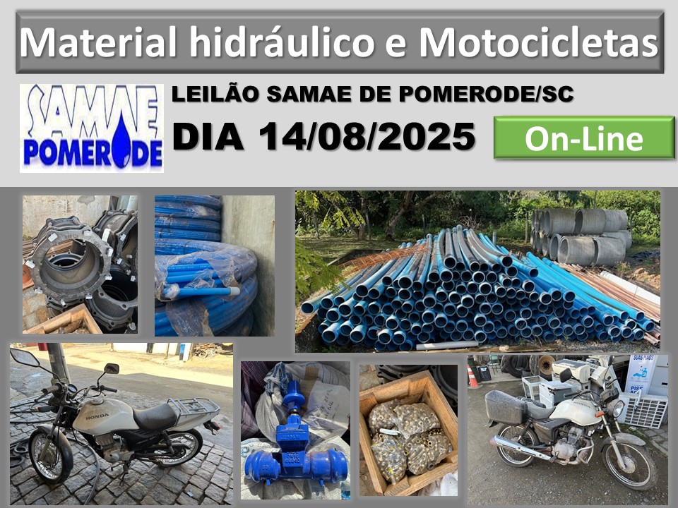 Leilão de bens do SAMAE - POMERODE SC (MATERIAL HIDRÁULICO COM DIVERSAS PEÇAS DE FERRO, LATÃO, PVC COBRE, CANOS EM PVC E JUNÇÕES, MOTOCICLETAS E OUTROS BENS).